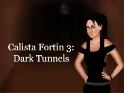 Calista Fortin Medal 3: Dark Tunnels