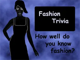 Fashion Facts Trivia
