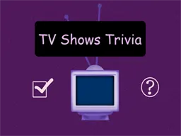 TV Shows Trivia